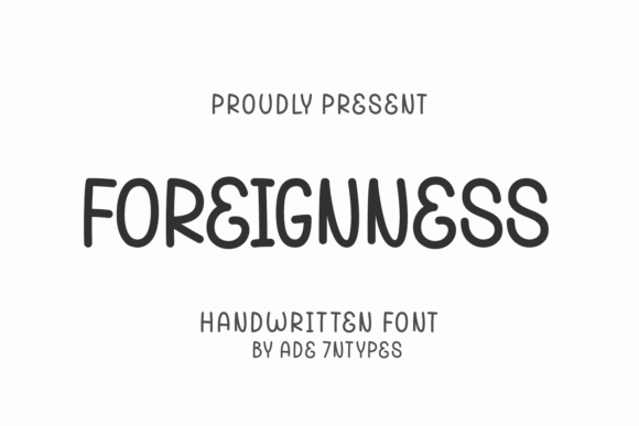 Foreignness: A Font for Thoughtful Design