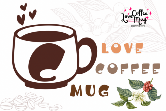 Love Coffee Mug: A Designer’s Take on a Versatile Decorative Font