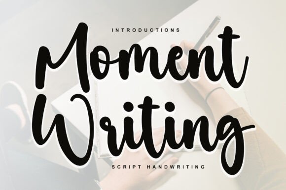 Moment Writing: A Font That Adds Personality to Your Brand